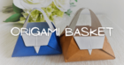 Origami Basket